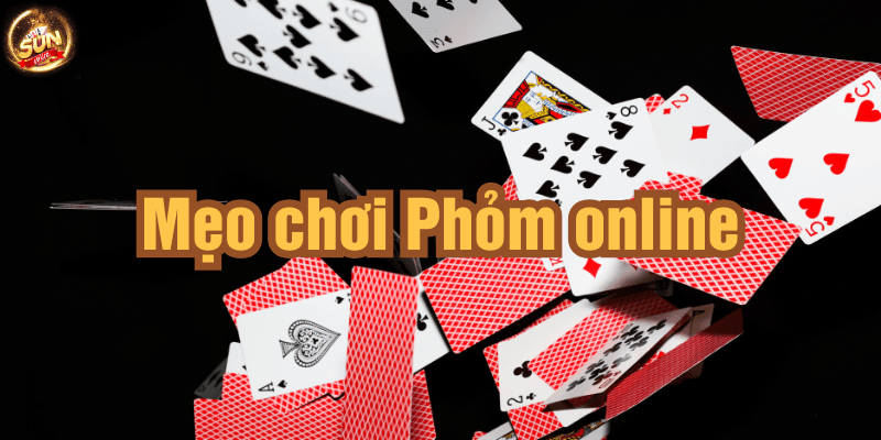 Mẹo Chơi Phỏm Luôn Thắng Của Cao Thủ, Hiệu Quả 100%